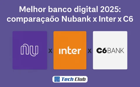 Melhor banco digital: Comparação Nubank x Inter x C6 - Canal Tech