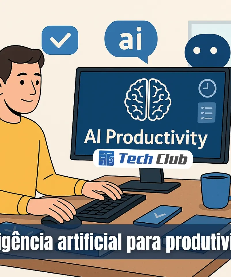 Inteligência artificial para produtividade: 10 formas de usar - Canal Tech