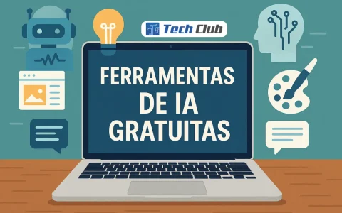 Ferramentas de IA gratuitas que você precisa conhecer hoje - Canal Tech